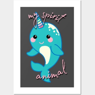 Narwhal is my Spirit animal Posters and Art